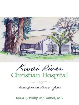 cover image of Kwai River Christian Hospital: Voices from the First 60 Years